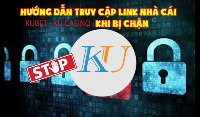 Link vào Ku Casino bị chặn ở Việt Nam khiến người chơi tưởng bị bắt